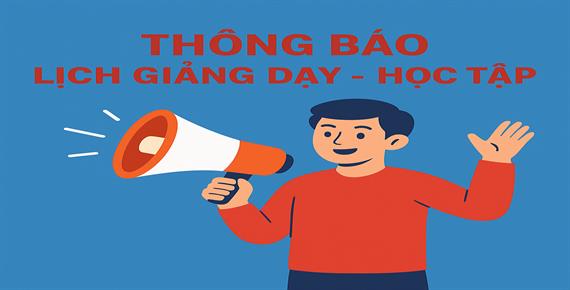 THÔNG BÁO LỊCH GIẢNG - HỌC TOÀN TRƯỜNG, TUẦN THỨ 11-HK1/2025-2026